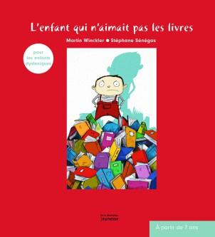 Enfant qui n'aimait pas les livres-Winckler-Sénégas-dyslexie