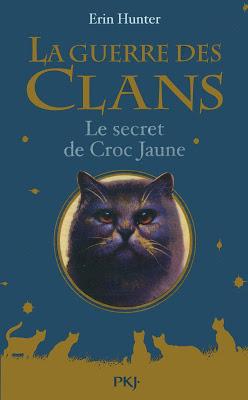 La guerre des clans, hors-série : Le secret de Croc Jaune - Erin Hunter