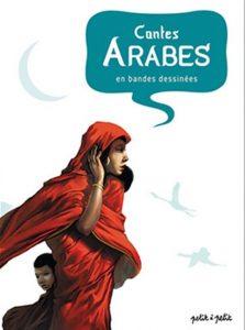 Contes Arabes en bandes déssinées – (Gaët’s, Ceka, Mabel,Collectif) – Petit à Petit- 14,90€