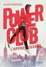 Power Club, Tome 1: L'apprentissage - Alain Gagnol Power Club, Tome 1: L'apprentissage - Alain Gagnol
