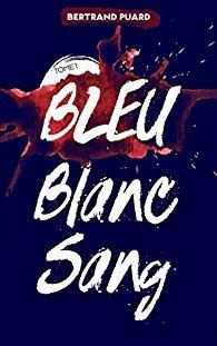 Bleu blanc sang de Bertrand Puard