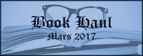 #BookHaul Mars 2017