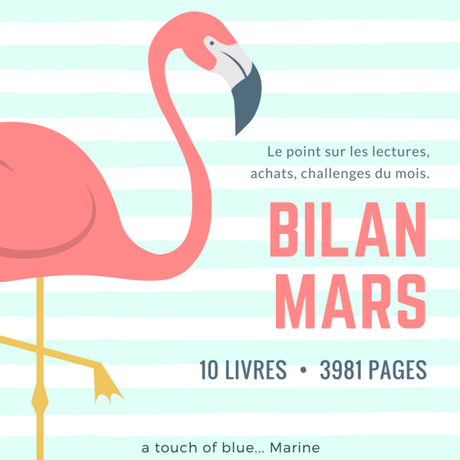 [Bilan mensuel] • Mars • 2017/03
