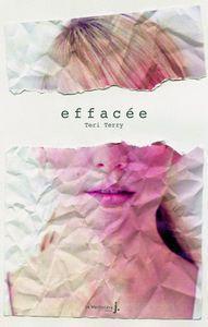 Teri Terry / Effacée, tome 1 : Effacée Teri Terry / Effacée, tome 1 : Effacée
