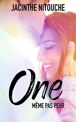 One, tome 1 : même pas peur (Jacinthe Nitouche)