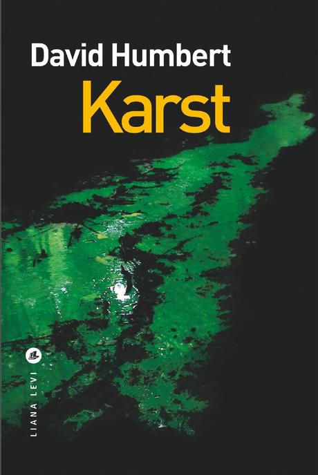 News : Karst - David Humbert (Liana Levi)