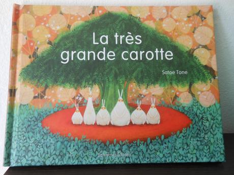 La très grande carotte – Satoe Tone La très grande carotte – Satoe Tone