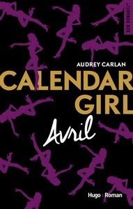 Audrey Carlan / Calendar girl, tome 4 : Avril