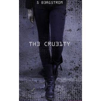 The cruelty ✒️✒️de Scott Bergstrom