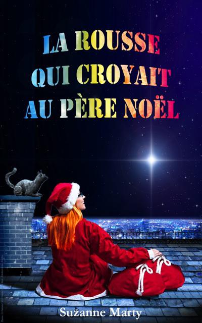 {Découverte} La Rousse qui  croyait au père Noël, Suzanne Marty – @Bookscritics