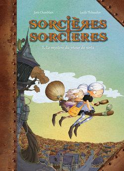 Sorcières Sorcières tome1- Le mystère du jeteur de sorts