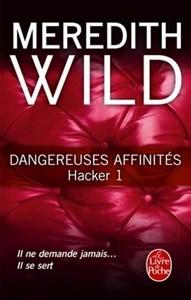 Meredith Wild / Hacker, tome 1 : Dangereuses affinités