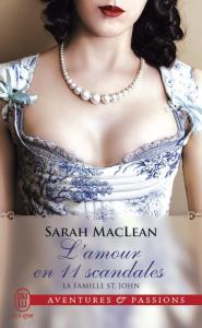 La famille St. John, Tome 3 : L’amour en 11 scandales de Sarah MacLean – Un duc dédaigneux !