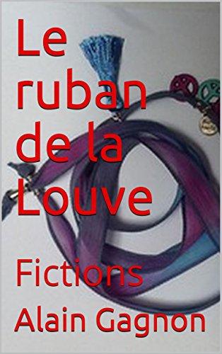 Le ruban de la Louve, une réédition d’Alain Gagnon…