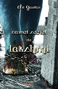 Carnet secret de Lakshmi de Ari Gauthier