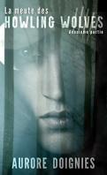 La meute des Howling Wolves – Aurore Doignies (Première et Deuxième partie) La meute des Howling Wolves – Aurore Doignies (Première et Deuxième partie)