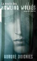 La meute des Howling Wolves – Aurore Doignies (Première et Deuxième partie)
