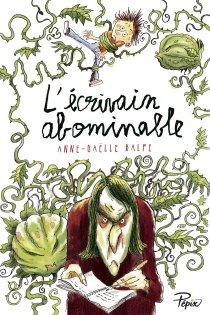 L’écrivain abominable, de Balpe et Badel