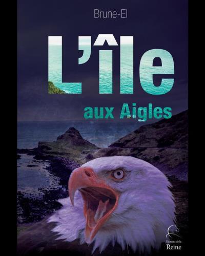 L’île aux aigles thriller fantastique de Brune-El