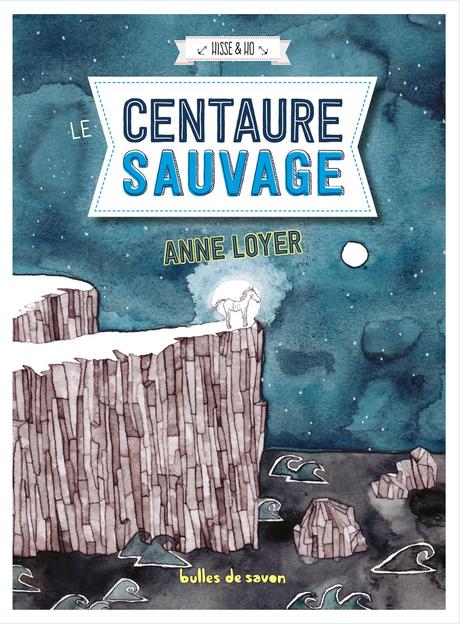 Hisse et Ho tome 3- Le centaure sauvage