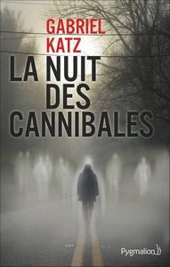 Gabriel Katz / La nuit des cannibales