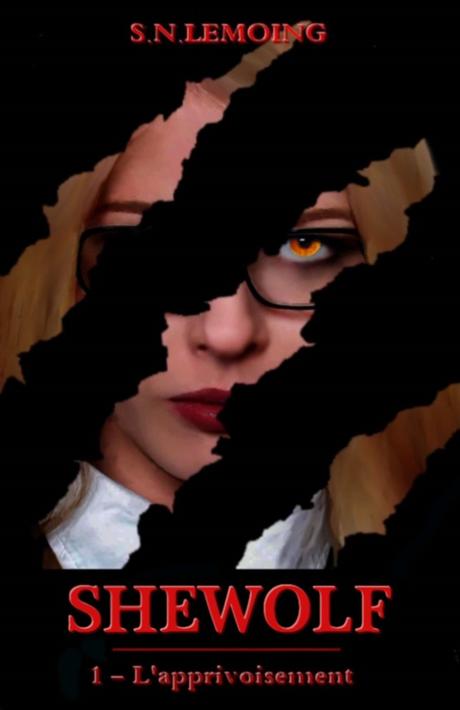 Shewolf, tome 1 : L’apprivoisement de S. N. Lemoing