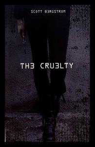 The Cruelty Tome 1, Scott Bergstrom