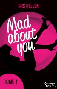 Iris Hellen / Mad about you, tome 1 : Jusqu’où iriez-vous par amour ?