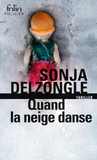 Sonja Delzongle – Quand la neige danse ***