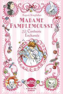 C’est lundi, je dépoussière… Madame Pamplemousse (Trilogie)