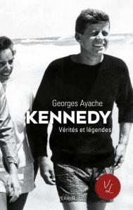 Kennedy : Vérités et légendes de Georges Ayache – Où se cache le mythe dans la vérité ?