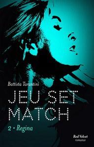 Battista Tarantini / Jeu Set Match, tome 2 : Regina