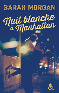 Coup de foudre à Manhattan, tome 1 : Nuit blanche à Manhattan de Sarah Morgan