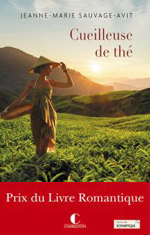 Cueilleuse de thé • Jeanne-Marie Sauvage-Avit (Prix Livre Romantique)