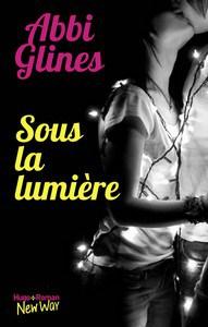 Abbi Glines / The Field Party, tome 2 : Sous la lumière