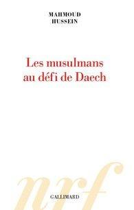 Les musulmans au défi de Daech - Mahmoud Hussein