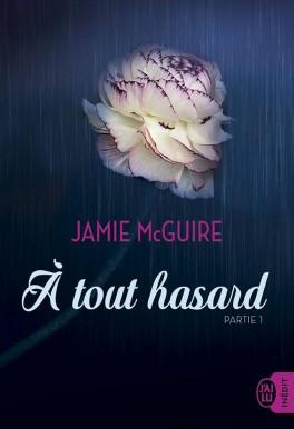 A tout hasard, partie 1 – Jamie McGuire