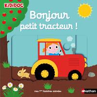 Bonjour petit ourson ! / Bonjour petit tracteur !