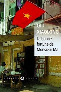 La bone fortune de Monsieur Ma - Qiu Xiaolong