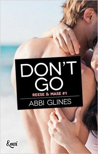 Chronique Lecture n°81 : Don't Go   ( Abbi Glines )