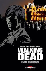 Walking Dead T27 (Kirkman, Adlard, Gaudiano) – Delcourt – 14,95€ Walking Dead T27 (Kirkman, Adlard, Gaudiano) – Delcourt – 14,95€