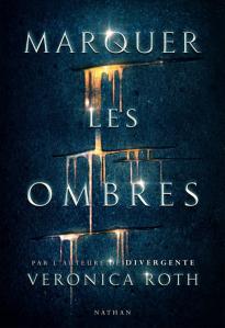 Marquer les ombres, Tome 1 de Veronica Roth – Sans originalité !