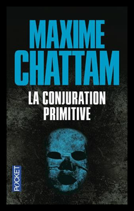 La conjuration primitive, Maxime Chattam