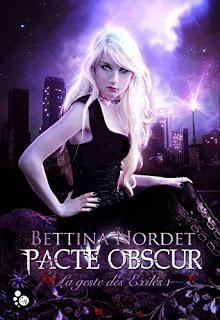 La Geste des Exilés - tome 1 : Pacte Obscur - Bettina Nordet