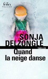 Quand la neige danse – Sonja Delzongle