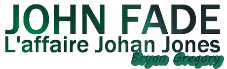 John Fade : L'affaire Johan Jones