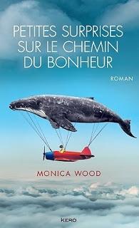 Petites surprises sur le chemin du bonheur.Monica Wood.Ed...