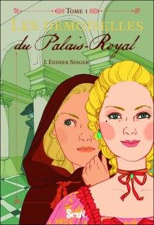 C’est lundi, je dépoussière… Les demoiselles du Palais Royal, Les demoiselles de la Nouvelle France & Les demoiselles de la Louisiane