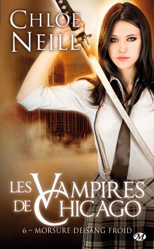 Les vampires de Chicago - morsure de sang froid (tome 6)