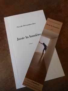 Juste la lumière – Pascale Dewambrechies Juste la lumière – Pascale Dewambrechies